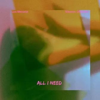 All I Need by Lee Menace