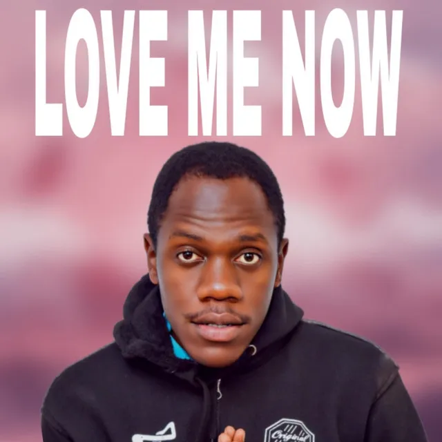 Love Me Now