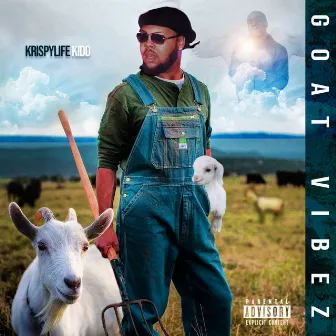 Goat Vibez by KrispyLife Kidd