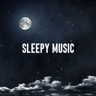 Sleepy Music by Fall Asleep Dreaming