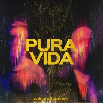 Pura Vida by Oak and Hammer