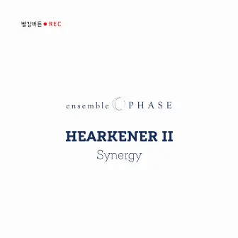 HEARKENER II - Synergy by ensemble PHASE