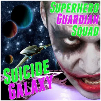 Superhero Guardian Squad: Suicide Galaxy by Fandom