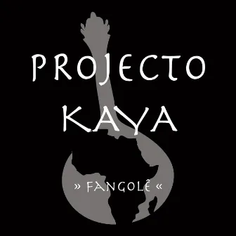 Fangolê by Projecto Kaya