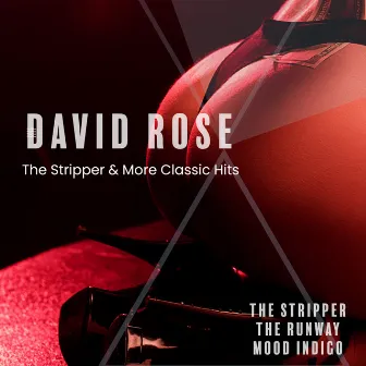 The Stripper & More Classic Hits by David Rose