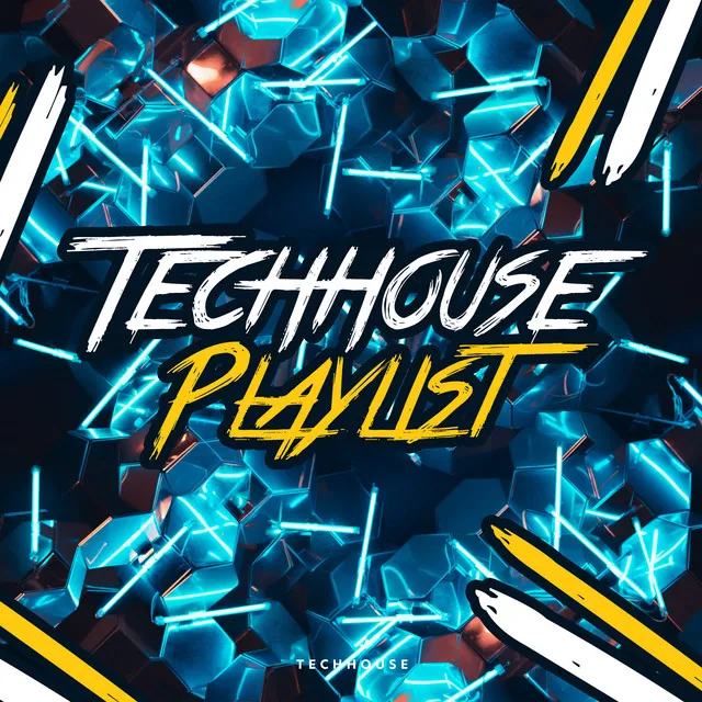 Techhouse Playlist