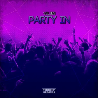 Party In by Velies