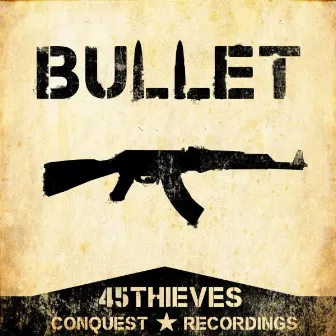 Bullet by 45Thieves