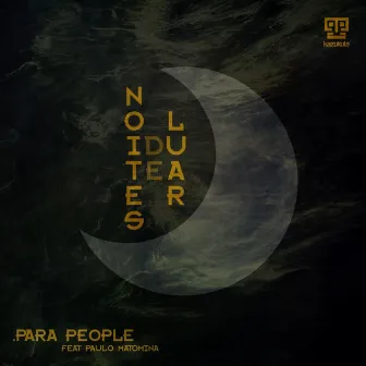 Noites de Luar by Para People