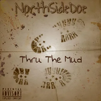 Thru The Mud by NorthSideDoe