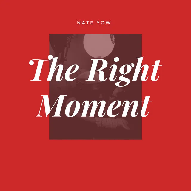 The Right Moment