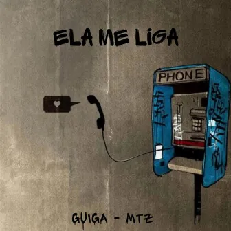 Ela Me Liga by Guiga MC