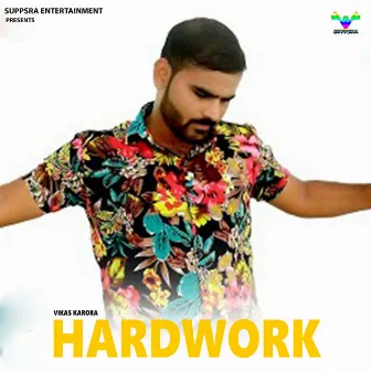 Hardwork by Vikas Karora