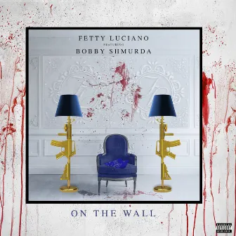 On The Wall feat. Bobby Shmurda by Fetty Luciano