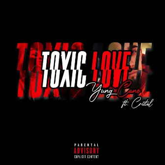 Toxic Love by Yung Cano