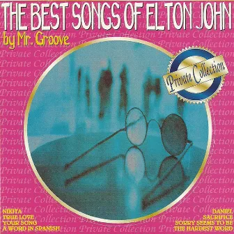 The Best Songs Of Elton John by Mr Groove