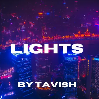 Lights by Tavish