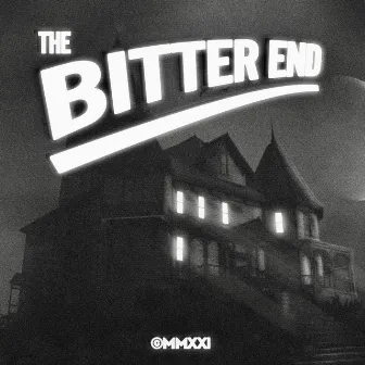 The Bitter End by Annika Wells