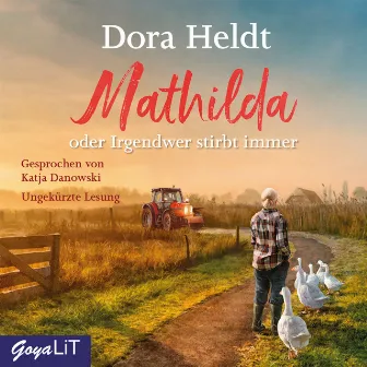 Mathilda oder Irgendwer stirbt immer (Ungekürzte Lesung) by Dora Heldt