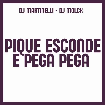 Pique Esconde e Pega Pega by DJ Martinelli