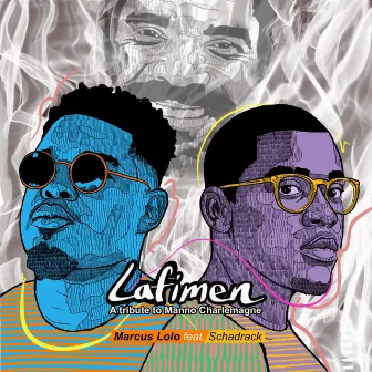 Lafimen (A tribute to Manno Charlemagne) [feat. Schadrack] by Marcus Lolo