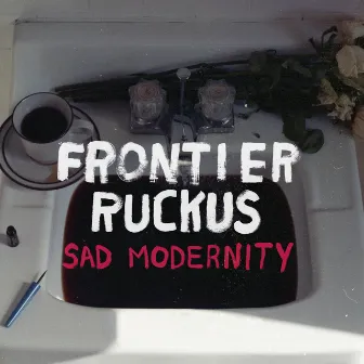 Sad Modernity by Frontier Ruckus