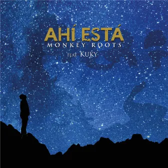 Ahí Está by Monkey Roots