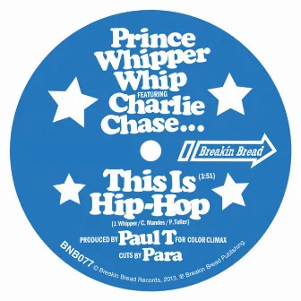 This Is Hip Hop by Prince Whipper Whip