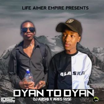 Dyan To Dyan by Dj Alaska