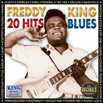 Blues - 20 Hits (Original Federal Recordings) by Freddie King