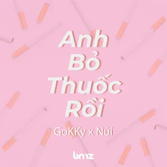 Anh Bỏ Thuốc Rồi by Núi