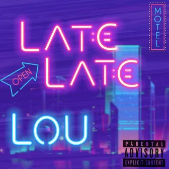 Late Late by LOU