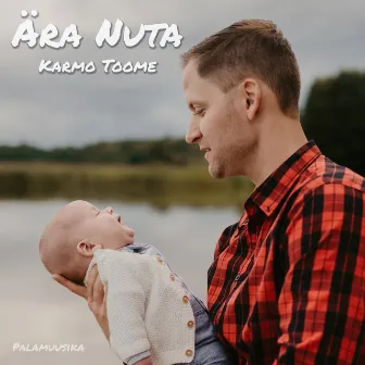 Ära Nuta by Karmo Toome