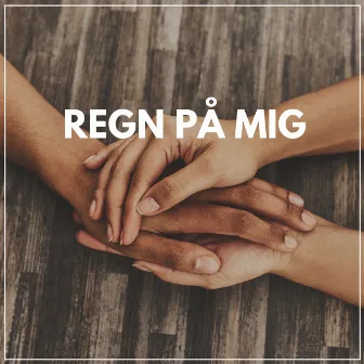 Regn På MIG by Regnskur