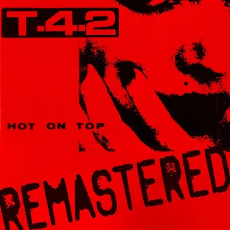 Hot on Top (Remastered) by T-4-2