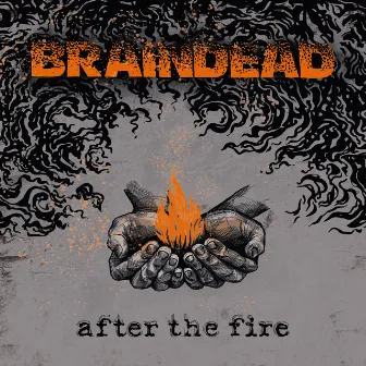 After the Fire by Braindead