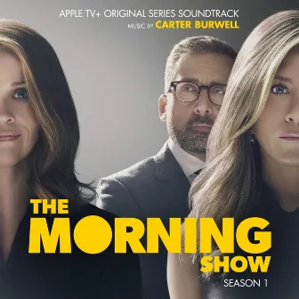 The Morning Show: Season 1 (Apple TV+ Original Series Soundtrack) by Carter Burwell