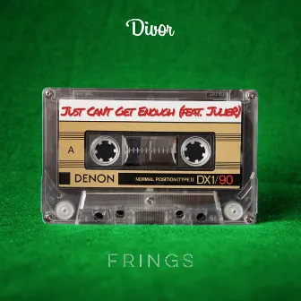 Just Can't Get Enough (Frings Remix) by Divor