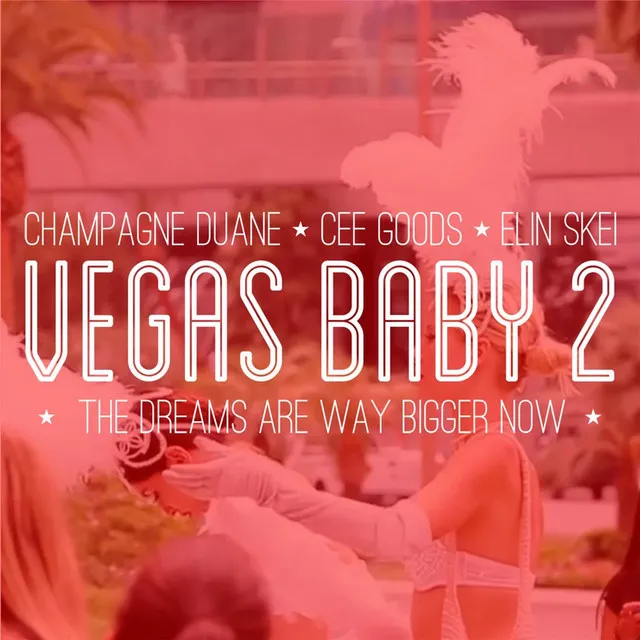 Vegas Baby 2 (feat. Cee Goods & Elin Skei)