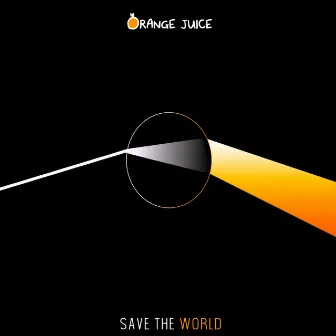 Save the World by Orange Juice