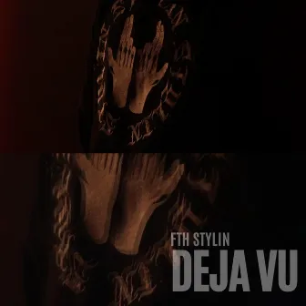 DEJA VU by Fth Stylin