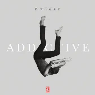 Addictive (Radio Edit) by Dodger