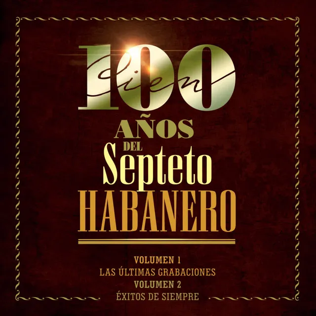 100 Años del Septeto Habanero: Éxitos de Siempre, Vol 2.