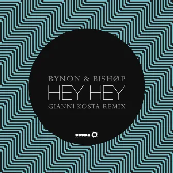 Hey Hey (Gianni Kosta Remix) by BISHØP