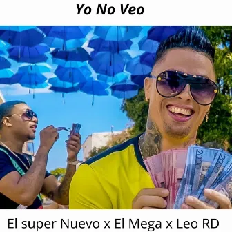 Yo No Veo by El Mega