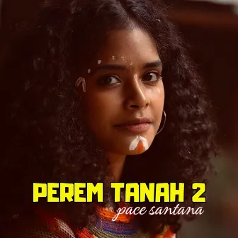 Perem Tanah 2 by Pace Santana