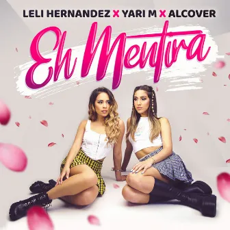 Eh Mentira by Leli Hernandez