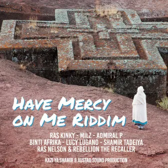 Have Mercy on Me Riddim by Austad Sound