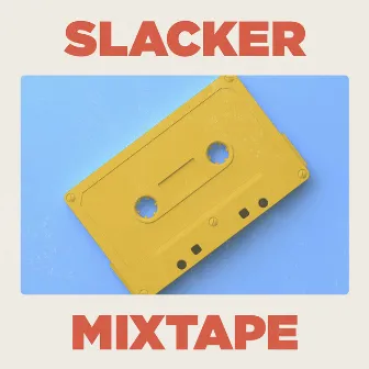 Slacker Mixtape by Randall Breneman