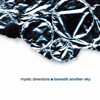 Beneath Another Sky by Mystic Diversions